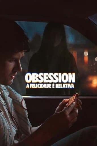 Obsession: A Felicidade é Relativa